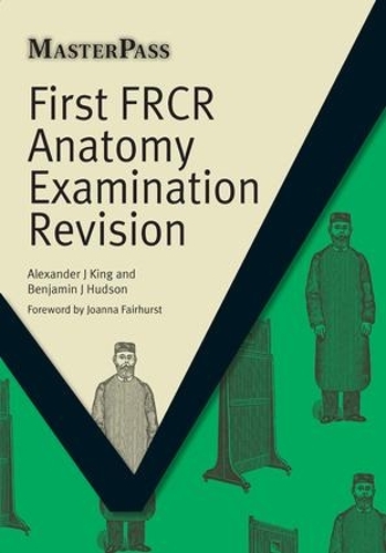 Бумажная книга «First FRCR Anatomy Examination Revision», авторов Александр Кинг, Бенджамин Хадсон - фото №1