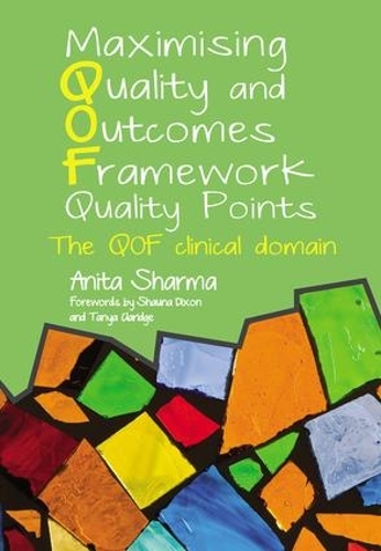 Паперова книга «Maximising Quality and Outcomes Framework Quality Points: The QOF Clinical Domain», автор Аніта Шарма - фото №1