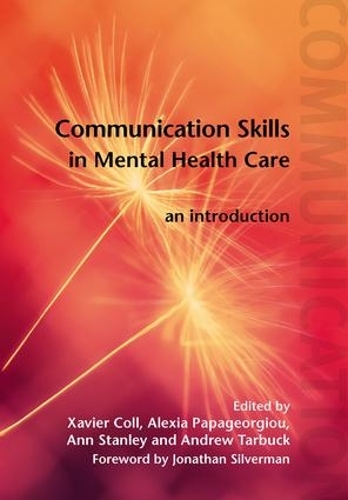 Бумажная книга «Communication Skills in Mental Health Care: An Introduction», авторов Алексия Папагеоргиу, Эндрю Тарбак, Энн Стэнли, Ксавье Колл - фото №1