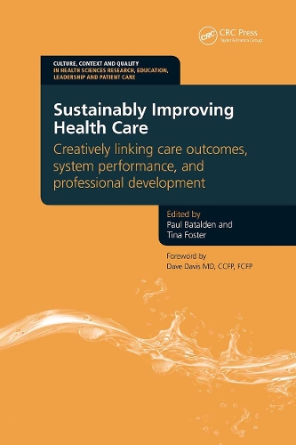Бумажная книга «Sustainably Improving Health Care: Creatively Linking Care Outcomes, System Performance and Professional Development», авторов Пол Баталден, Тина Фостер - фото №1