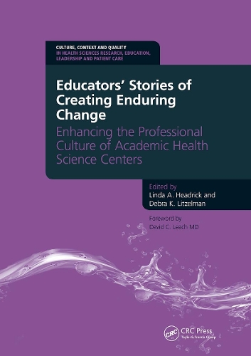 Паперова книга «Educators' Stories of Creating Enduring Change - Enhancing the Professional Culture of Academic Health Science Centers», авторів А. Лінда Хедрік, Дебра Літцельман - фото №1