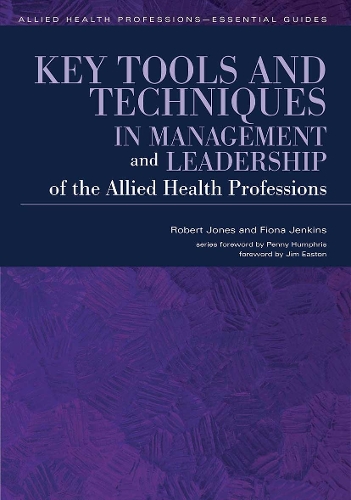 Бумажная книга «Key Tools and Techniques in Management and Leadership of the Allied Health Professions», автор Фиона Дженкинс - фото №1