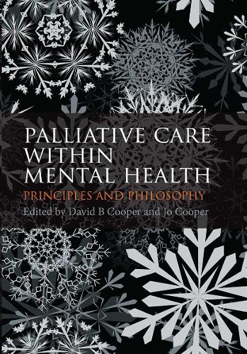 Бумажная книга «Palliative Care within Mental Health: Principles and Philosophy», авторов Дэвид Б. Купер, Джо Купер - фото №1