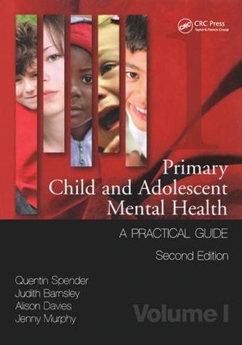 Бумажная книга «Primary Child and Adolescent Mental Health: A Practical Guide, Volume 1», авторов Элисон Дейвис, Дженни Мерфи, Джудит Барнсли, Квентин Спендер - фото №1