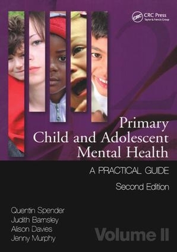 Бумажная книга «Primary Child and Adolescent Mental Health: A Practical Guide,Volume 2», авторов Элисон Дейвис, Дженни Мерфи, Джудит Барнсли, Квентин Спендер - фото №1