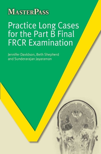Паперова книга «Practice Long Cases for the Part B Final FRCR Examination», авторів Бет Шепард, Дженніфер Девідсон, Сандерараджан Джаяраман - фото №1