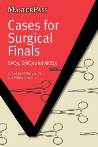 Бумажная книга «Cases for Surgical Finals: SAQs, EMQs and MCQs», авторов Хелен Чешир, Филип Статер - фото №1