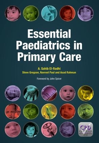 Бумажная книга «Essential Paediatrics in Primary Care», авторов А. Сахиб Эль-Рахди, Асад Рахман, Пол Наврит, Стив Грегсон - фото №1