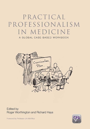 Паперова книга «Practical Professionalism in Medicine: A Global Case-Based Workbook», авторів Річард Хейс, Роджер П. Вортінгтон - фото №1