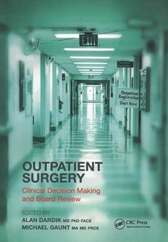 Бумажная книга «Outpatient Surgery: Clinical Decision Making and Board Review», авторов Алан Дардик, Гаунт Майкл - фото №1