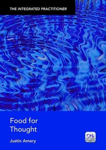 Бумажная книга «Food for Thought: The Integrated Practitioner», автор Джастин Амери - фото №1