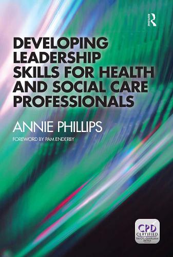 Паперова книга «Developing Leadership Skills for Health and Social Care Professionals», автор Енні Філліпс - фото №1