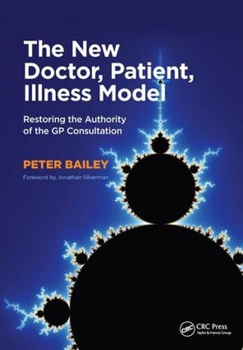 Бумажная книга «The New Doctor, Patient, Illness Model: Restoring the Authority of the GP Consultation», автор Питер Бейли - фото №1