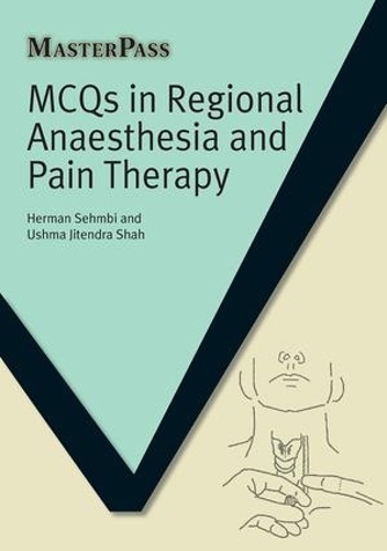 Бумажная книга «MCQs in Regional Anaesthesia and Pain Therapy», авторов Герман Сехмби, Ушма Джитендра Шах - фото №1