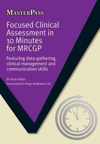 Бумажная книга «Focused Clinical Assessment in 10 Minutes for MRCGP: Featuring Data-Gathering, Clinical Management and Communication Skills», автор Исрар Ахмад Хан - фото №1