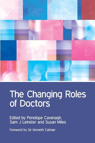 Паперова книга «The Changing Roles of Doctors», авторів Алістер Лейнстер, Аманда Хоу, Андреа Штокль, Енн Барретт, Мік Коллінз, Пенні Кавена, Сем Лейнстер, Сюзанна Ліндквіст, Вена Родрігес - фото №1