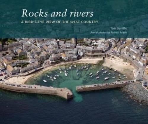 Бумажная книга «Rocks and Rivers: A Birds's Eye View of the West Country», автор Том Канлифф - фото №1