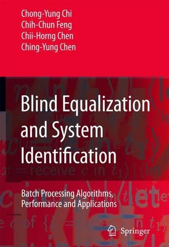 [object Object] «Blind Equalization and System Identification: Batch Processing Algorithms, Performance and Applications», авторов Чих-Чун Фенг, Чии-Хорнг Чен, Чинг-Юнг Чен, Чонг-Юнг Чи - фото №1