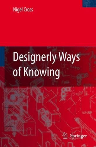 Бумажная книга «Designerly Ways of Knowing», автор Найджел Кросс - фото №1