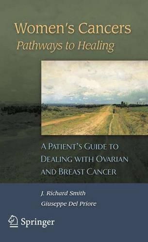 Бумажная книга «Women's Cancers: Pathways to Healing: A Patient’s Guide to Dealing with Ovarian and Breast Cancer», авторов Джузеппе Дель Приоре, Дж. Ричард Смит - фото №1