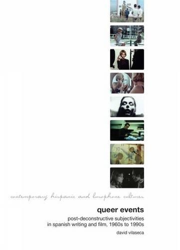 Бумажная книга «Queer Events: Post-deconstructive Subjectivities in Spanish Writing and Film 1960s-1990s», автор Дэвид Виласека - фото №1
