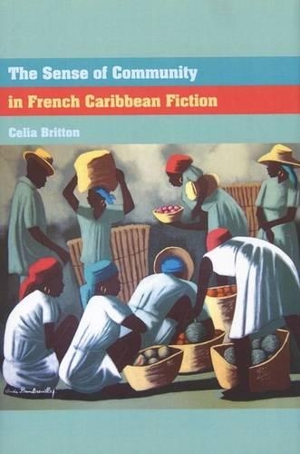 Бумажная книга «The Sense of Community in French Caribbean Fiction», автор Селия Бриттон - фото №1