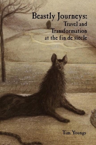 Бумажная книга «Beastly Journeys: Travel and Transformation at the fin de siècle», автор Тим Янгс - фото №1