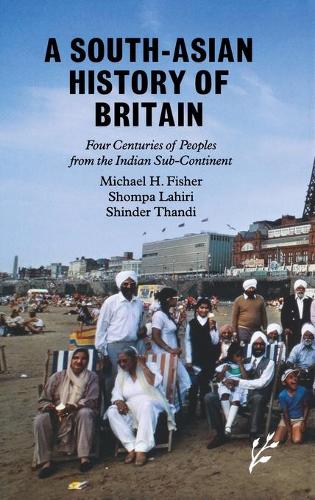 Бумажная книга «A South-Asian History of Britain: Four Centuries of Peoples from the Indian Sub-Continent», авторов Шиндер Танди, Шомпа Лахири - фото №1
