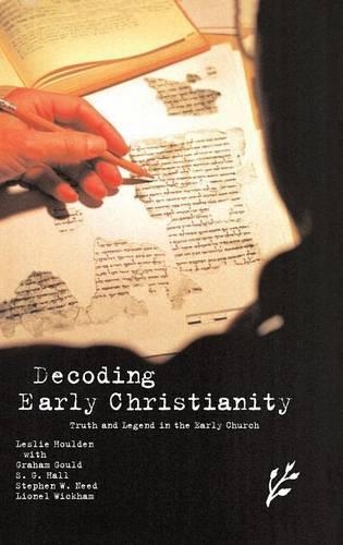Бумажная книга «Decoding Early Christianity: Truth and Legend in the Early Church», авторов Лесли Хоулден, Лайонел Уикхем, Стивен Нид, Стюарт Г. Холл - фото №1