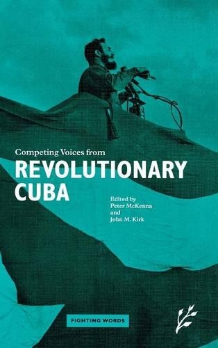 Бумажная книга «Competing Voices from Revolutionary Cuba: Fighting Words», автор Джон Кирк - фото №1