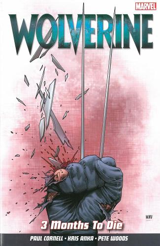 Паперова книга «Wolverine Vol. 2: 3 Months To Die», автор Пол Корнелл - фото №1
