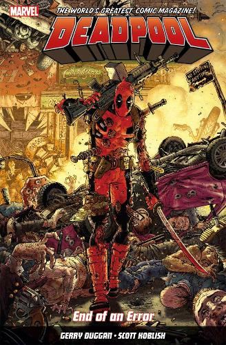 Паперова книга «Deadpool: World's Greatest Vol. 2: End Of An Error», автор Джеррі Дагган - фото №1