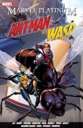 Паперова книга «Marvel Platinum: The Definitive Antman And The Wasp», авторів Курт Б'юсік, Нік Спенсер, Стен Лі - фото №1