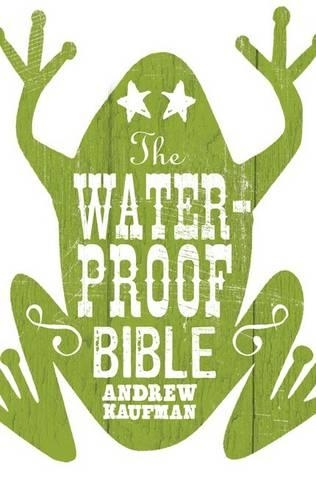Бумажная книга «The Waterproof Bible», автор Эндрю Кауфман - фото №1