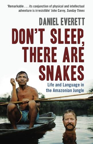 Паперова книга «Don't Sleep, There are Snakes: Life and Language in the Amazonian Jungle», автор Деніел Еверетт - фото №1