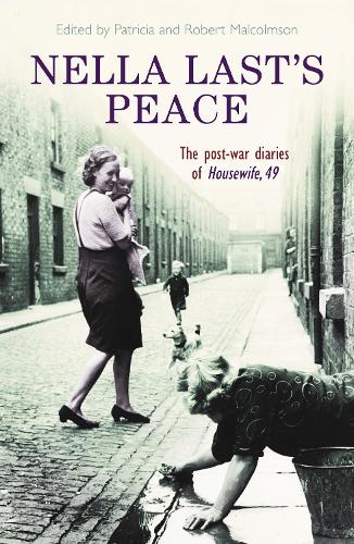 Паперова книга «Nella Last's Peace: The Post-War Diaries Of Housewife 49», авторів Патриція Малкольмсон, Роберт Малкольмсон - фото №1