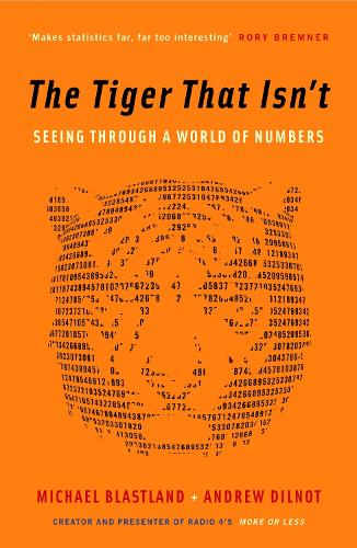 Бумажная книга «The Tiger That Isn't: Seeing Through a World of Numbers», авторов Эндрю Дилнот, Майкл Бластланд - фото №1