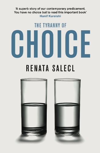 Паперова книга «The Tyranny of Choice», автор Рената Салекль - фото №1