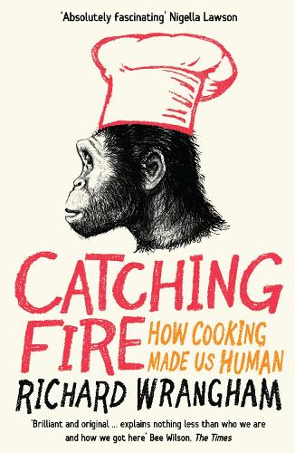 Паперова книга «Catching Fire: How Cooking Made Us Human», автор Річард Врангем - фото №1
