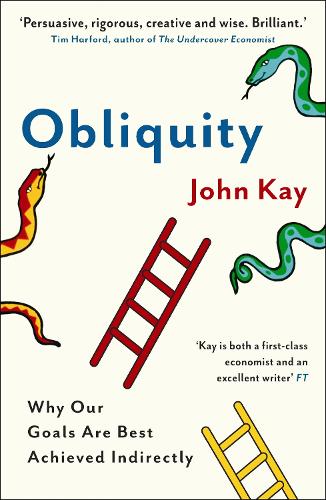 Паперова книга «Obliquity: Why our goals are best achieved indirectly», автор Джон Кей - фото №1