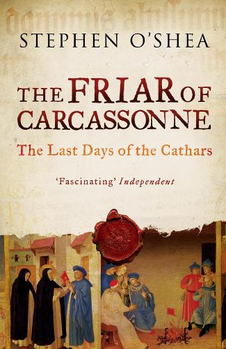 Бумажная книга «The Friar of Carcassonne: The Last Days of the Cathars», автор Стивен О'Ши - фото №1