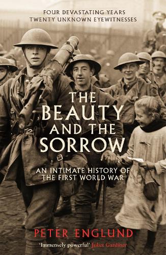 Бумажная книга «The Beauty And The Sorrow: An intimate history of the First World War», автор Питер Энглунд - фото №1