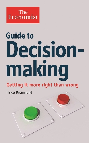 Бумажная книга «The Economist Guide to Decision-Making: Getting it more right than wrong», автор Хельга Драммонд - фото №1