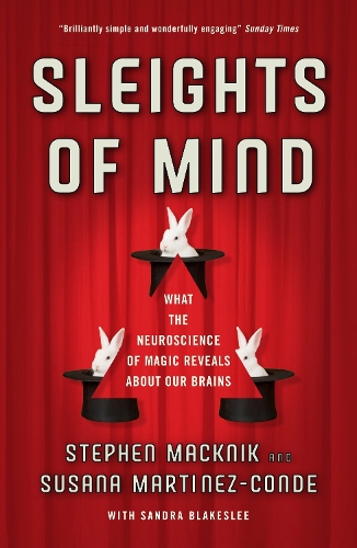 Бумажная книга «Sleights of Mind: What the neuroscience of magic reveals about our brains», авторов Сандра Блейксли, Стивен Л. Макник, Сусана Мартинес-Конде - фото №1