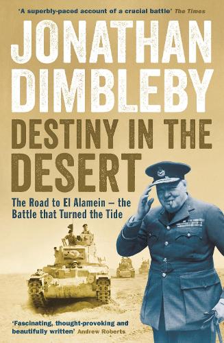 Паперова книга «Destiny in the Desert: The road to El Alamein - the Battle that Turned the Tide», автор Джонатан Дімблбі - фото №1