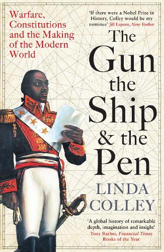 Бумажная книга «The Gun, the Ship and the Pen: Warfare, Constitutions and the Making of the Modern World», автор Линда Колли - фото №1