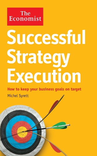 Паперова книга «The Economist: Successful Strategy Execution: How to keep your business goals on target», автор Мішель Сіретт - фото №1