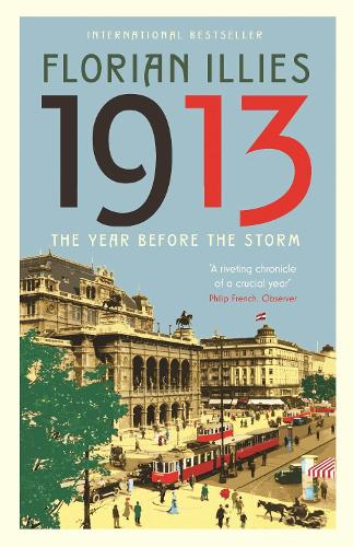 Паперова книга «1913: The Year before the Storm», автор Флоріан Ілліес - фото №1