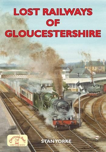 Паперова книга «Lost Railways of Gloucestershire», автор Стен Йорк - фото №1