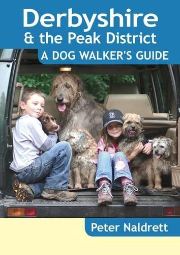 Бумажная книга «Derbyshire & the Peak District - A Dog Walker's Guide», автор Питер Налдретт - фото №1